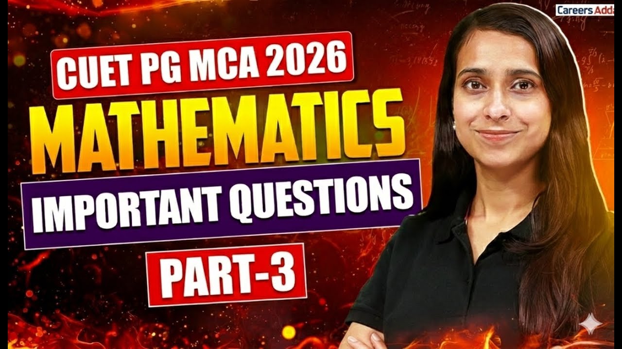 CUET PG MCA 2026 🔥 | Mathematics Important Questions | PART-3