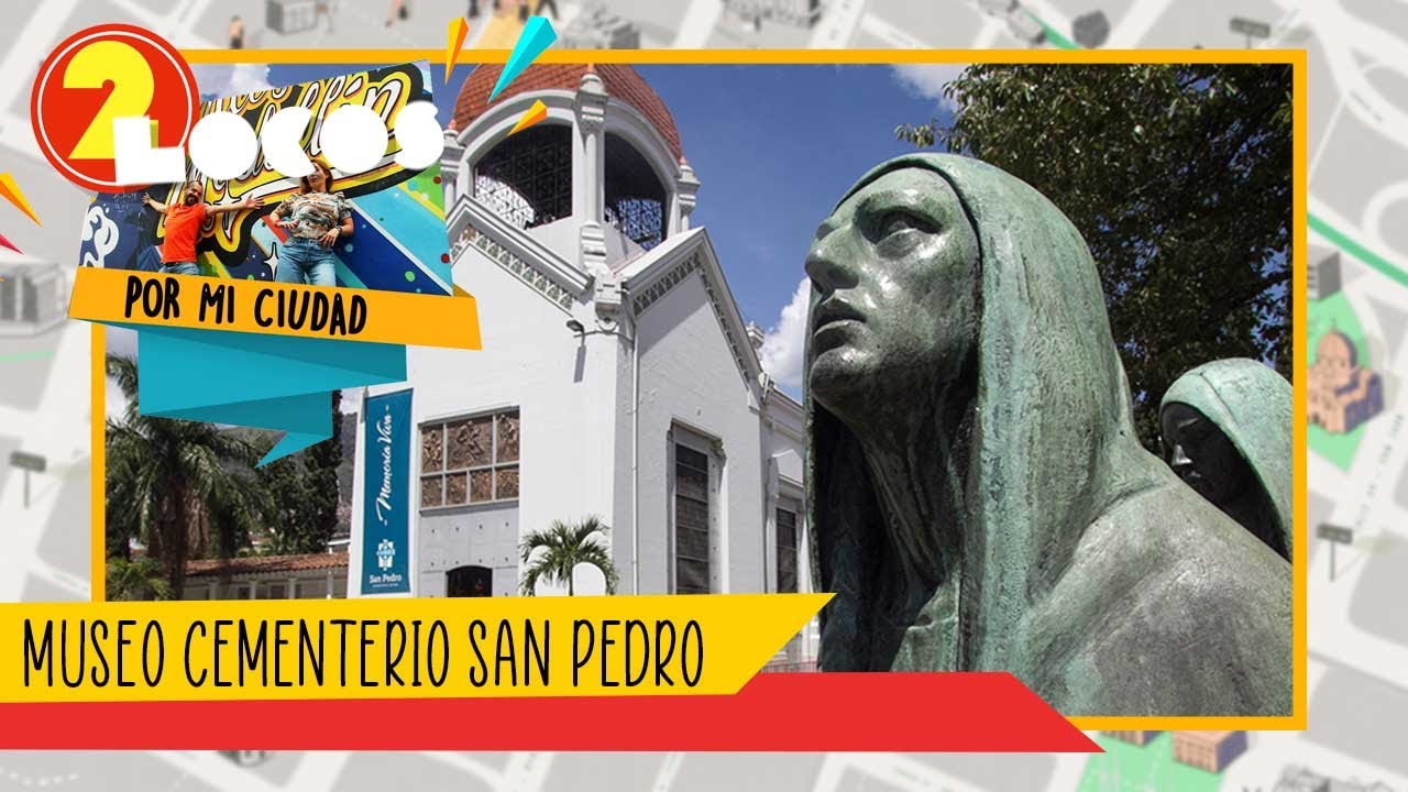 Museo CEMENTERIO SAN PEDRO [Dos locos por mi ciudad] Telemedellín