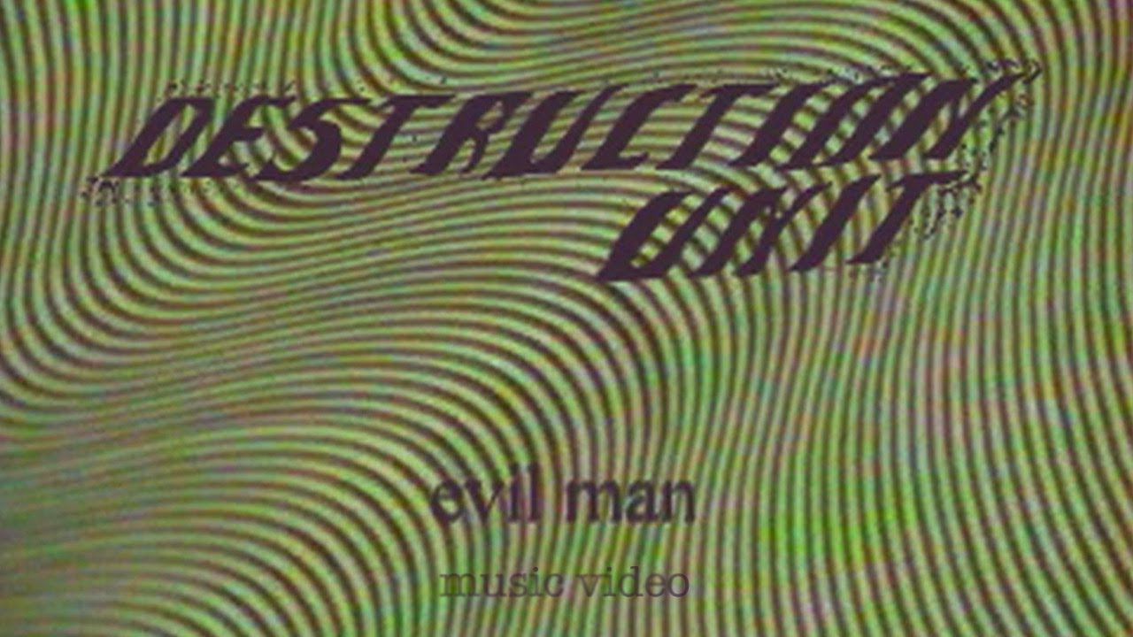 Destruction Unit - "Evil Man" (Official Music Video)