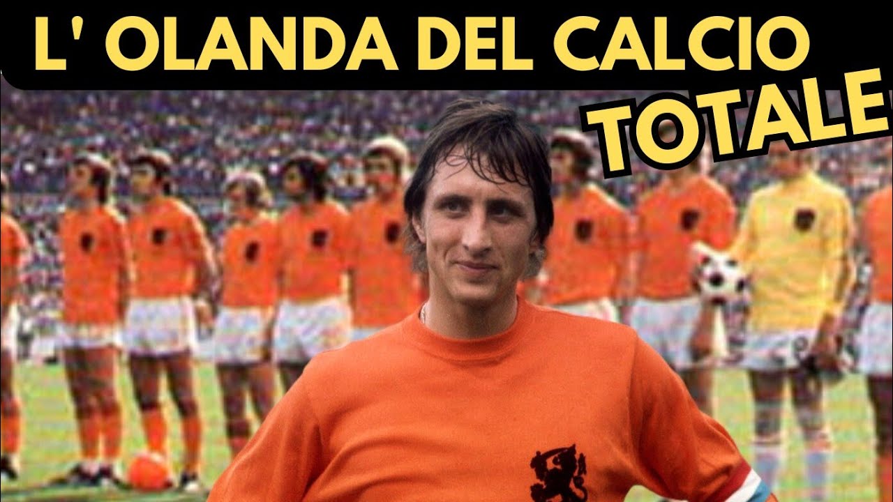 L' OLANDA DI CRUIFF 1974: IL NUOVO CALCIO TOTALE