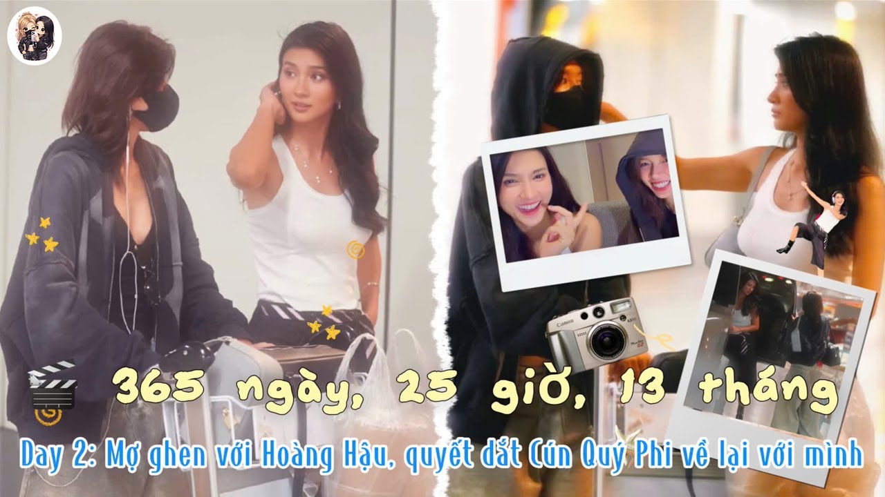 Day 2: Mợ ghen với Hoàng Hậu, quyết dắt Cún Quý Phi về với mình | Vlog 365 ngày, 25 giờ, 13 tháng