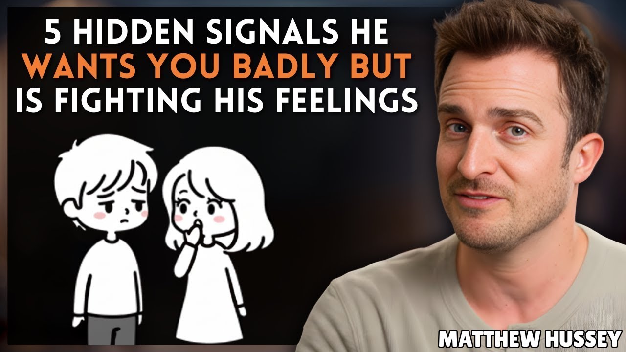 5 Hidden Signals He WANTS You BADLY But Is Fighting His Feelings    Matthew Hussey    Dating Advice