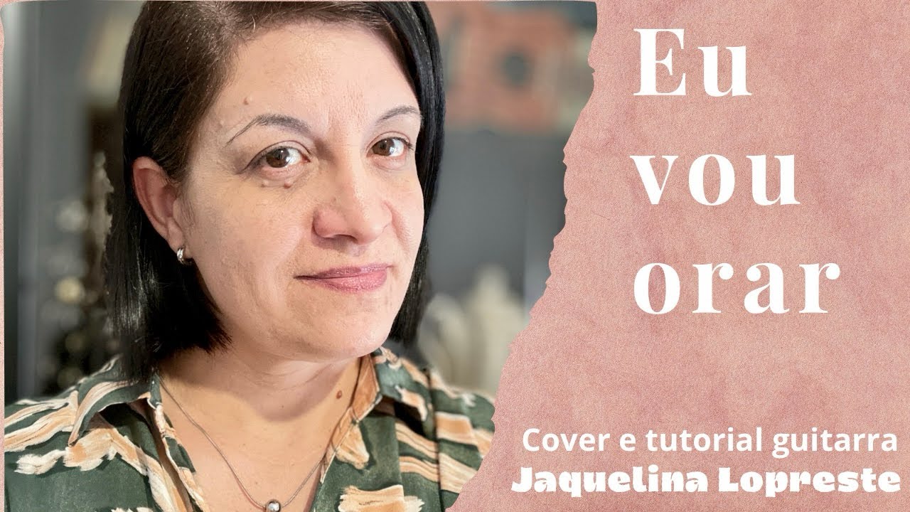 Eu vou orar - Nair Nany - Cover e tutorial guitarra Jaquelina Lopreste 