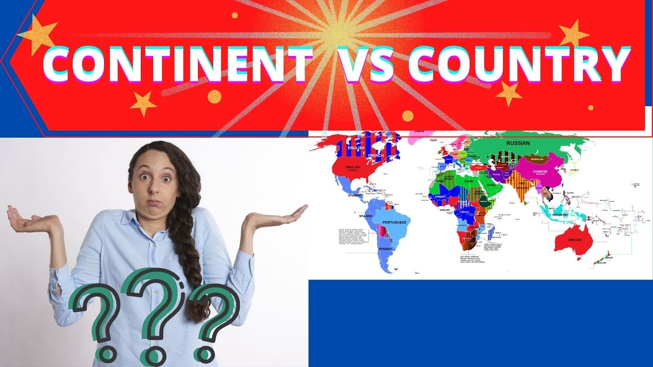 Continent Vs Country | Difference between Continent and Country #DifferencecontinentandCountry