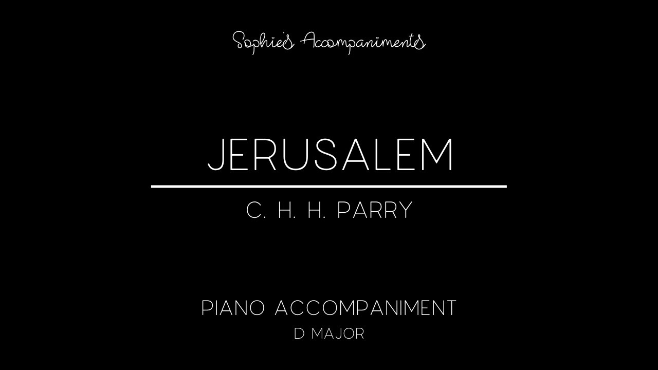 Jerusalem by Parry - Piano Accompaniment