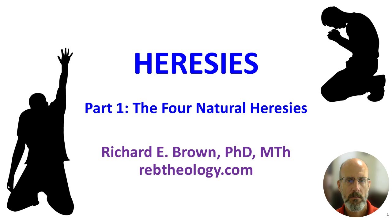 Heresies Part 1 - The Four Natural Heresies (Pelagian, Manichean, Docetic, Nazarean / Ebionitic)
