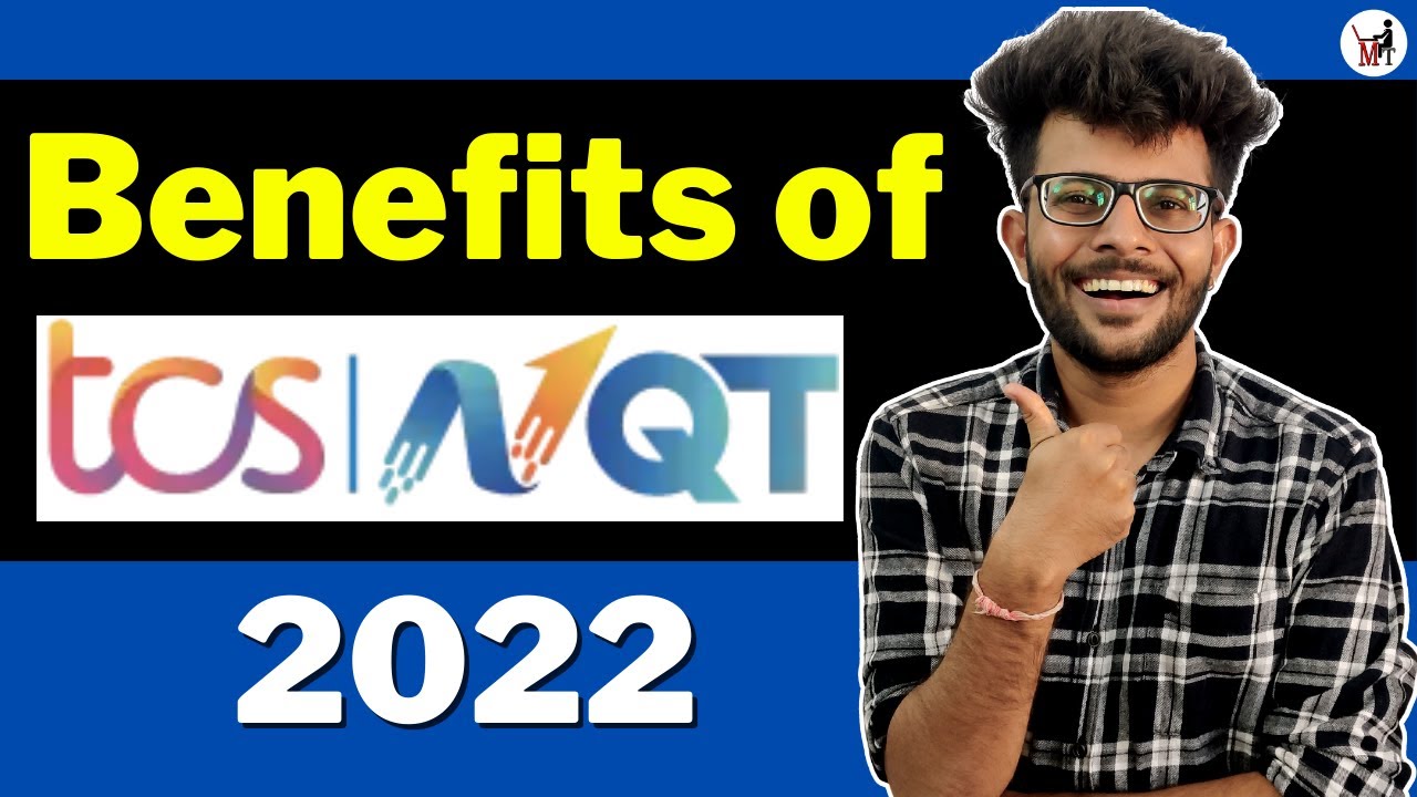 Top 4 Benefits of TCS-NQT Explained  | TCS-NQT 2022