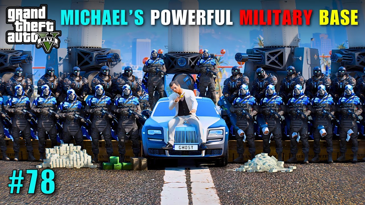 MICHAEL'S MOST POWERFUL MILITARY BASE | GTA 5 GAMEPLAY #78