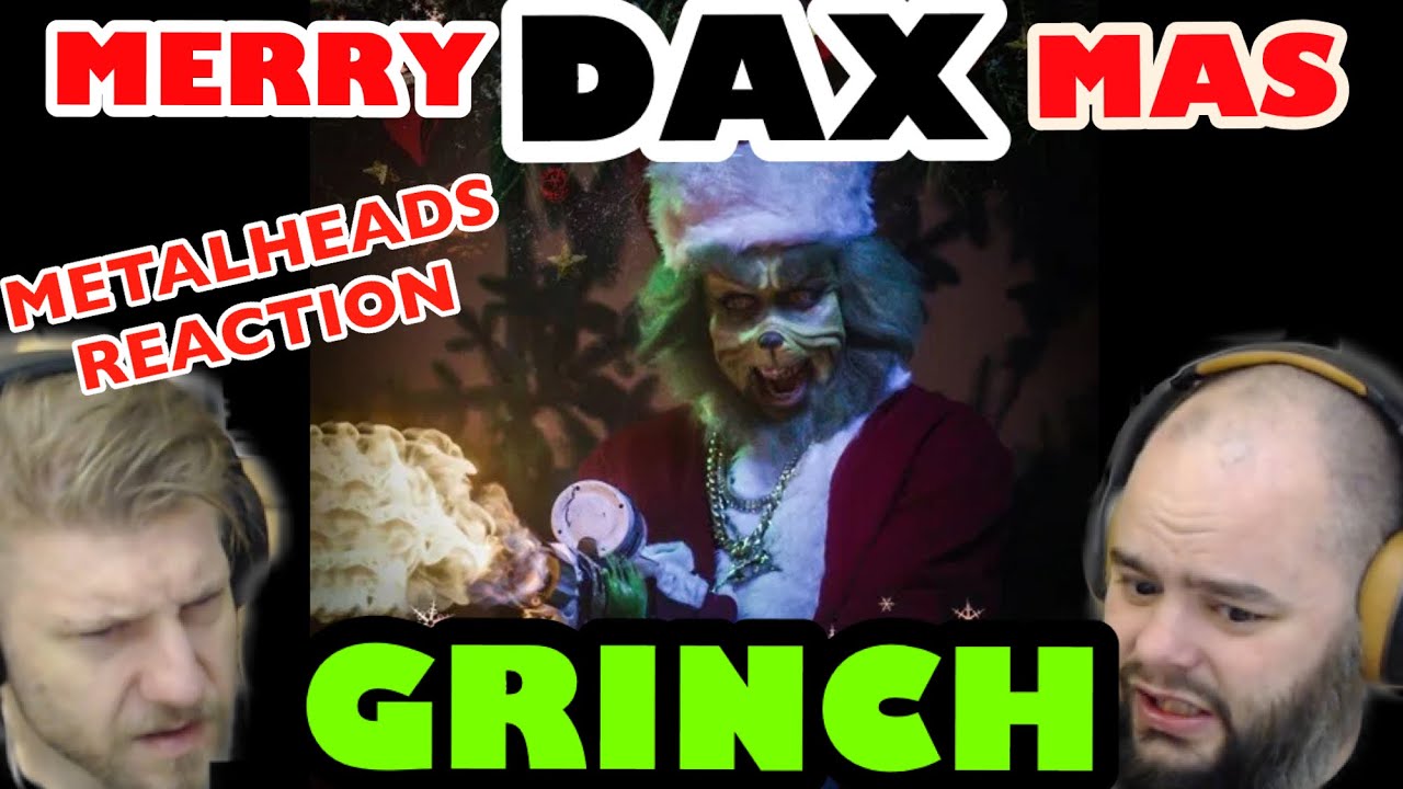 Merry DAXmas ! | DAX - GRINCH | Metalheads Reaction