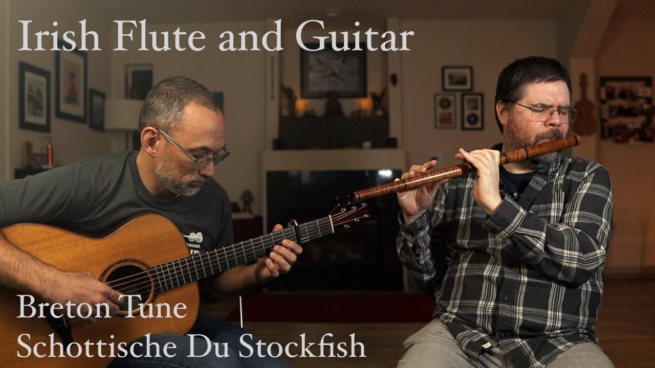 Breton Tune / Schottische Du Stockfish on Irish flute and fingerstyle guitar