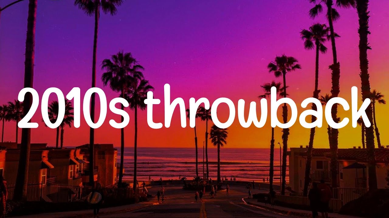 2010s road trip mix | 2010s throwback vibes