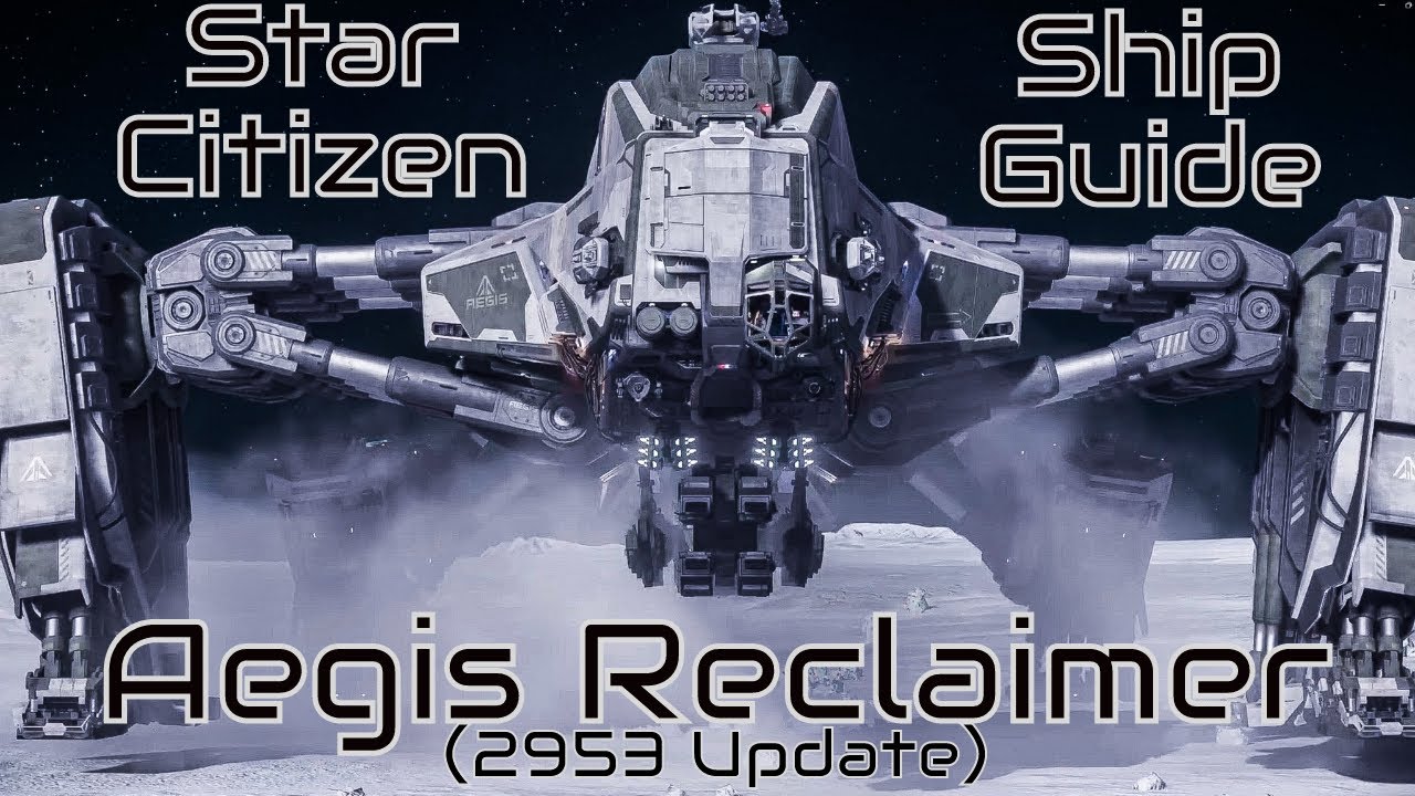 Aegis Reclaimer Ship Guide (2953 Update) 
