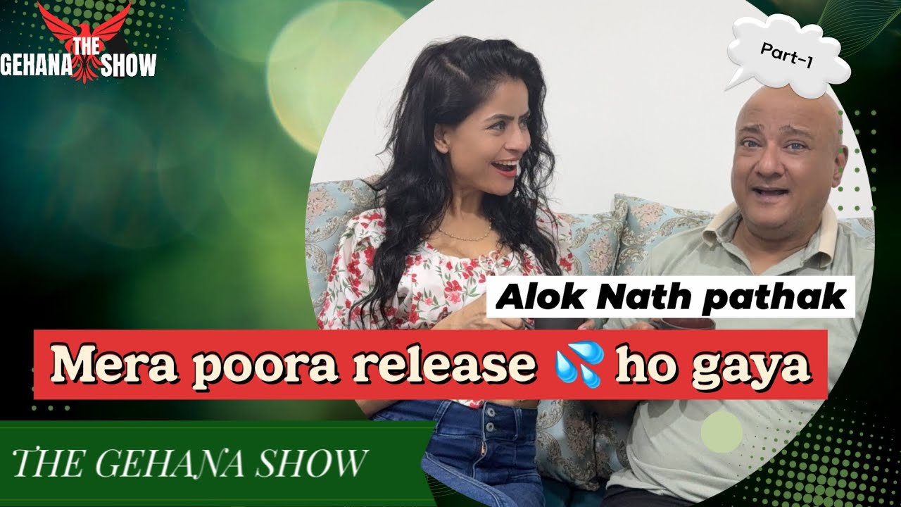 THE GEHANA SHOW | ALOK NATH PATHAK | SEASON 3 | PART 1 | PODCAST | JONITA DCRUZ | ACTOR | WEBSERIES 