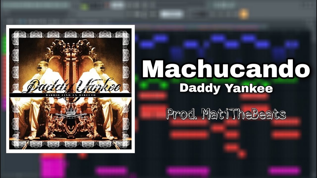 Daddy Yankee - Machucando | Remake Prod. MatiTheBeats + FLP GRATIS