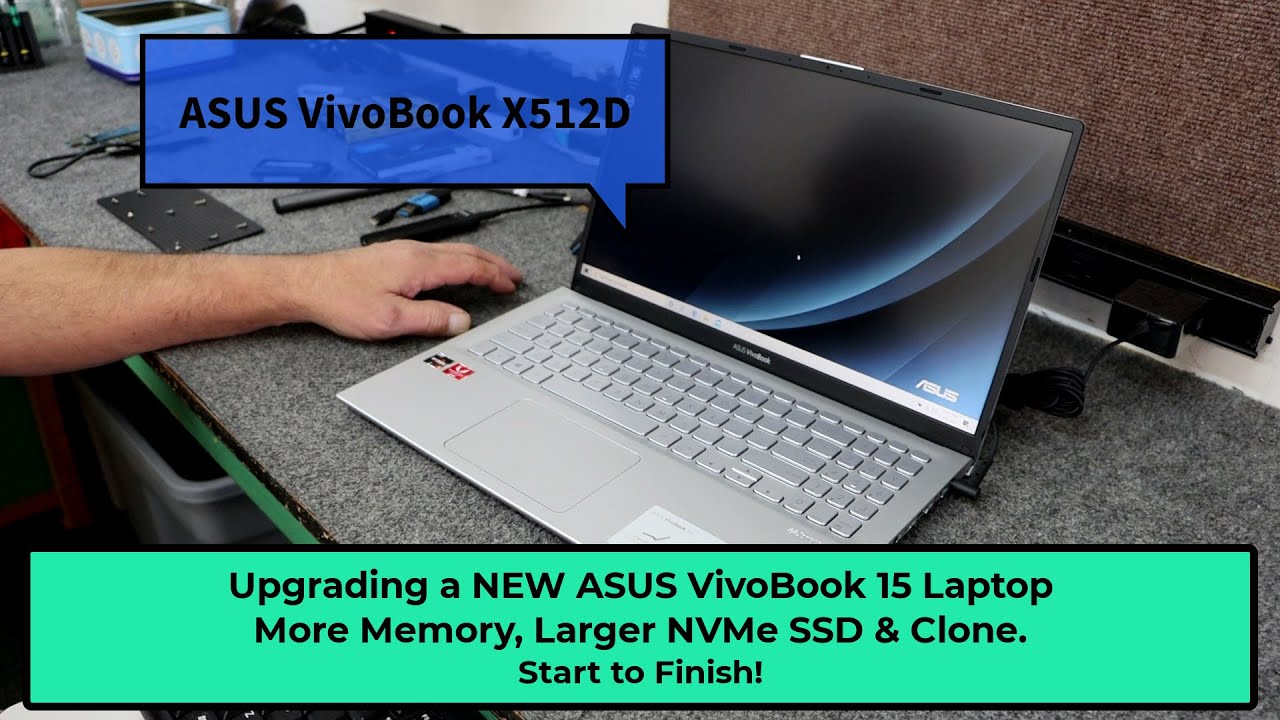 ASUS VivoBook 15 Laptop NVMe SSD Upgrade, Memory Upgrade & Clone SSD