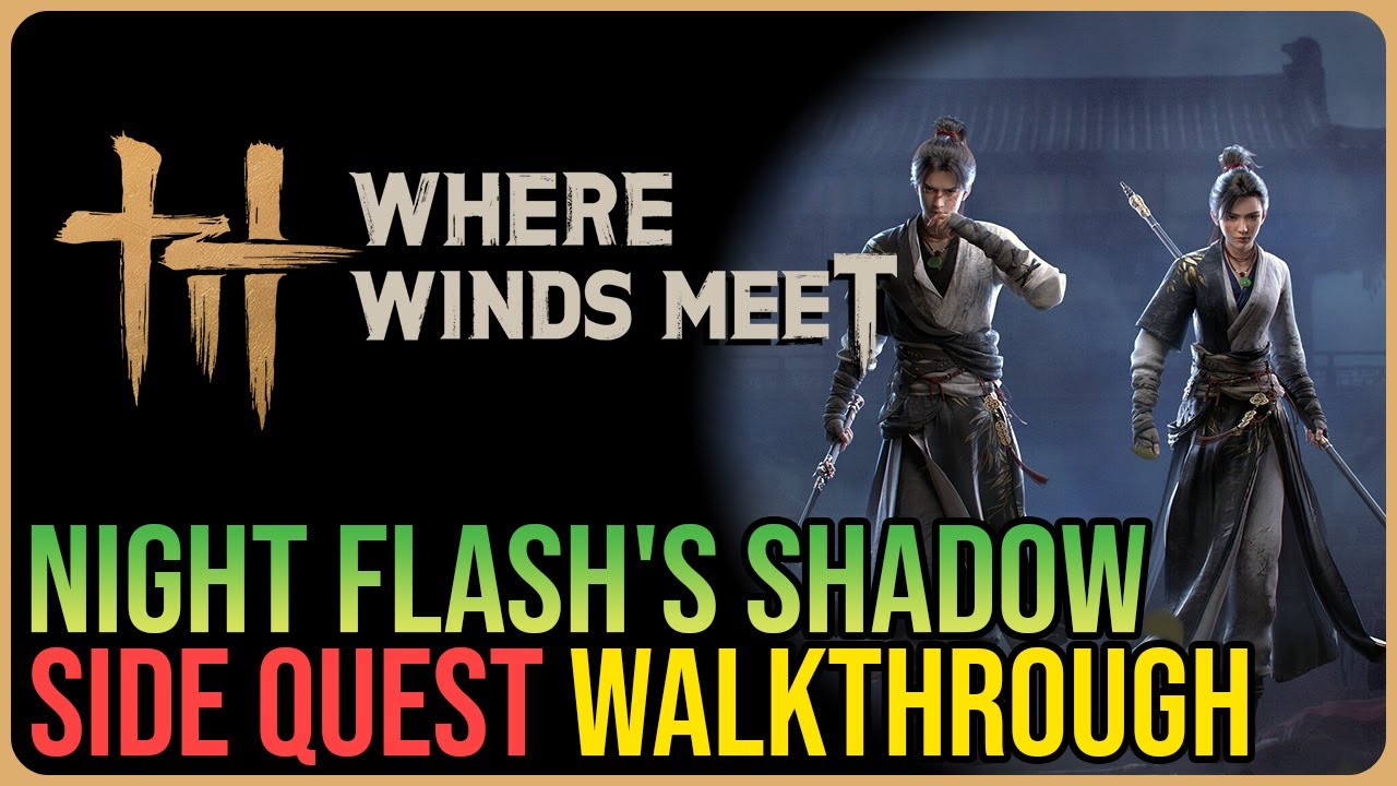 Night Flash's Shadow &ndash; Where Winds Meet