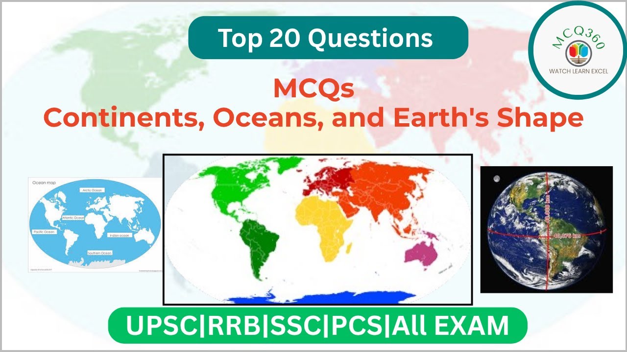 Continents, Oceans, and Earth's Shape | Geography MCQ for SSC, UPSC, Railway, NDA 
