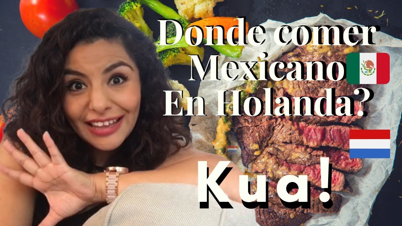 DONDE COMER MEXICANO AQUI EN HOLANDA?... EN KUA!