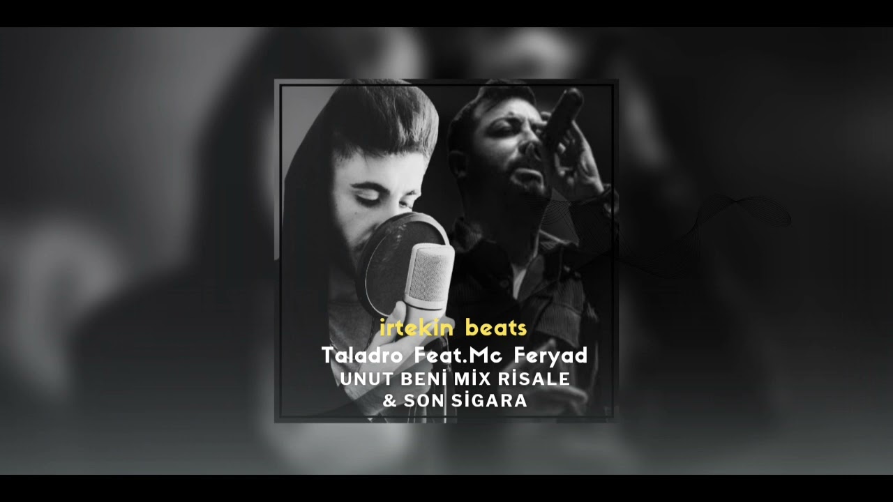 Taladro Feat. Kadir İrtekin - Mix Unut Beni (risale) (son sigara) Bengü Mix (irtekin beats)