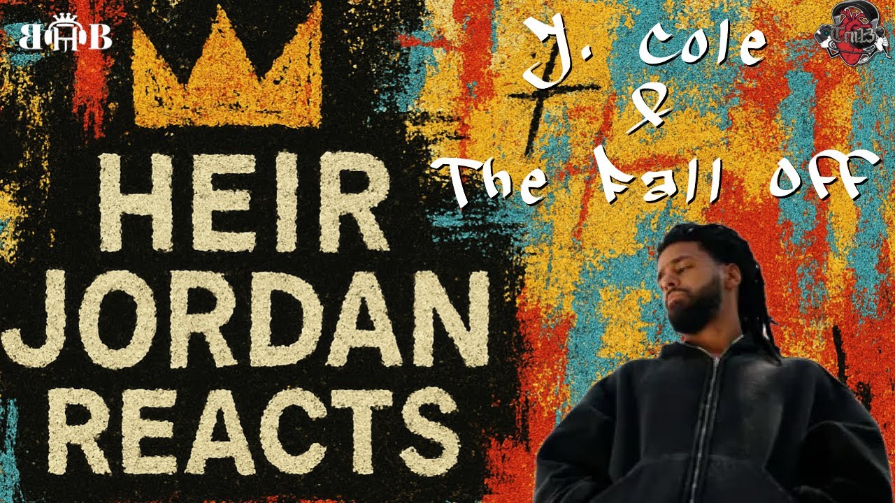 Heir Jordan Reacts To J. Cole The Fall Off Announcement| Disk 2, Track 2