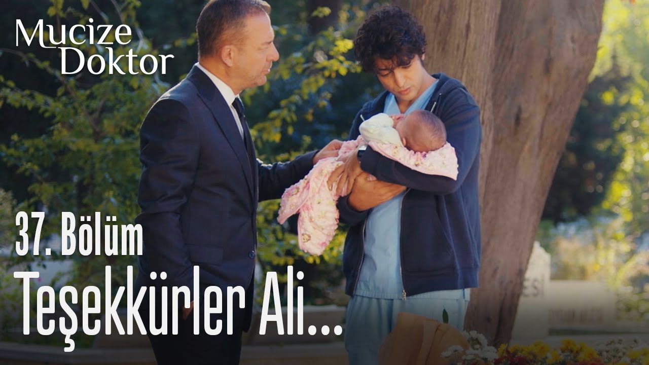 Teşekkürler Ali... - Mucize Doktor 37. Bölüm