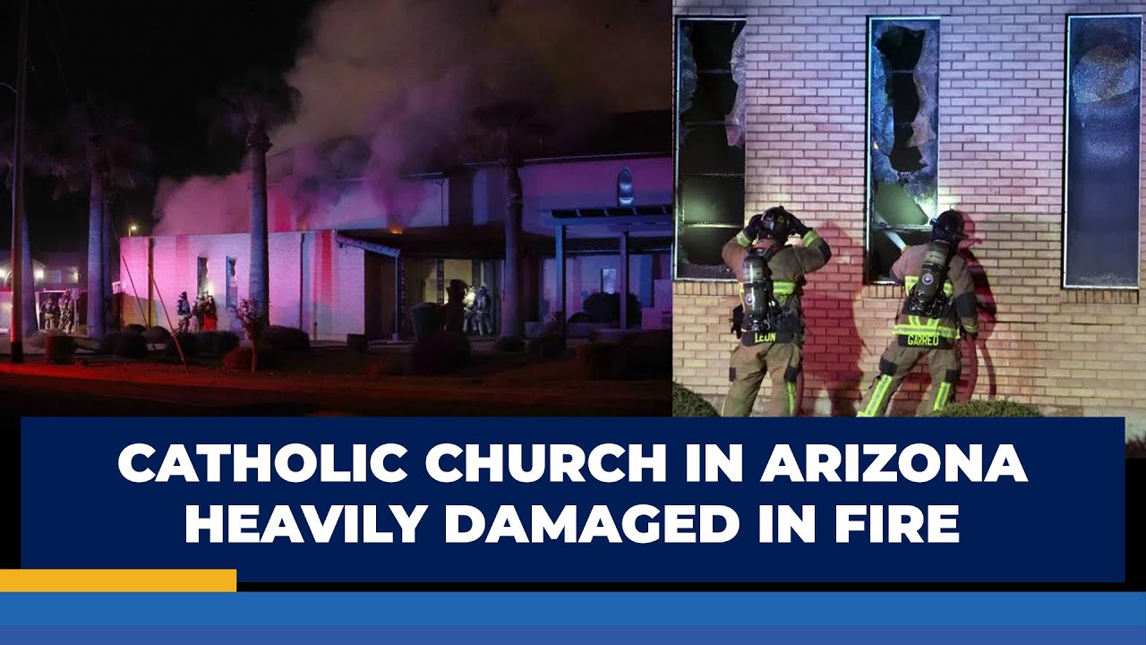 CATHOLIC CHURCH IN ARIZONA HEAVILY DAMAGED IN FIRE | SG NEWS