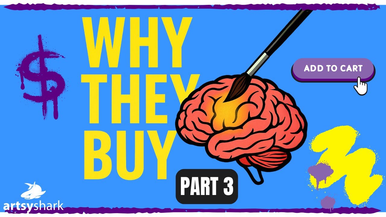 Why Art Sells: The Psychology of Buyers (Part 3) | Business Tips for Artists