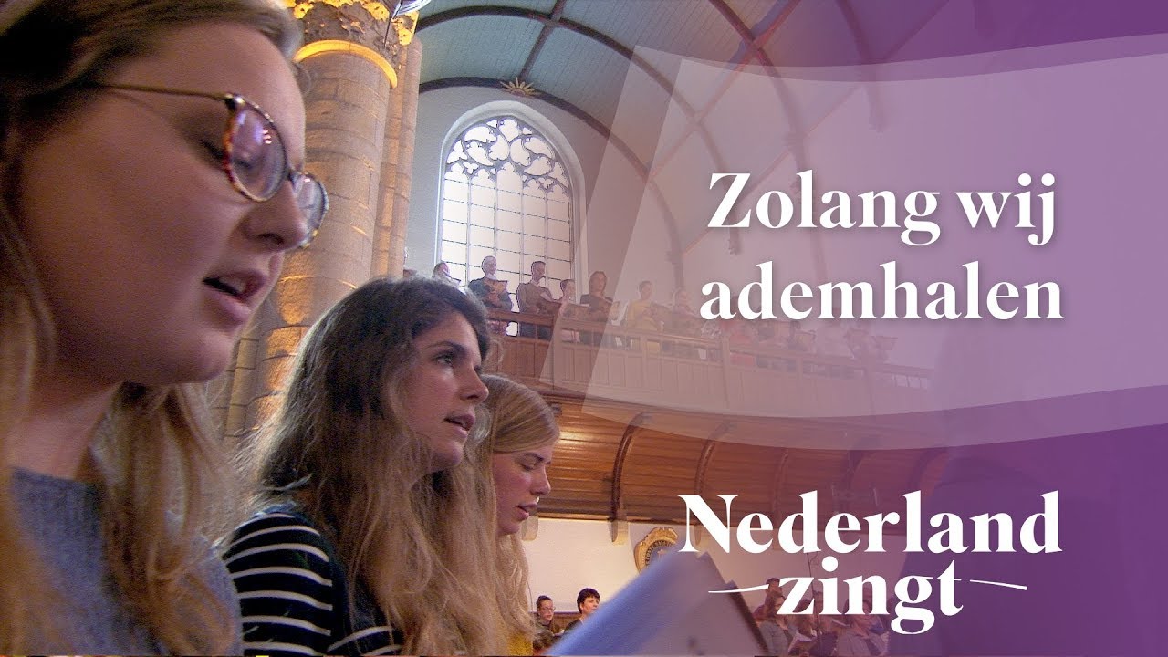 Zolang wij ademhalen - Nederland Zingt