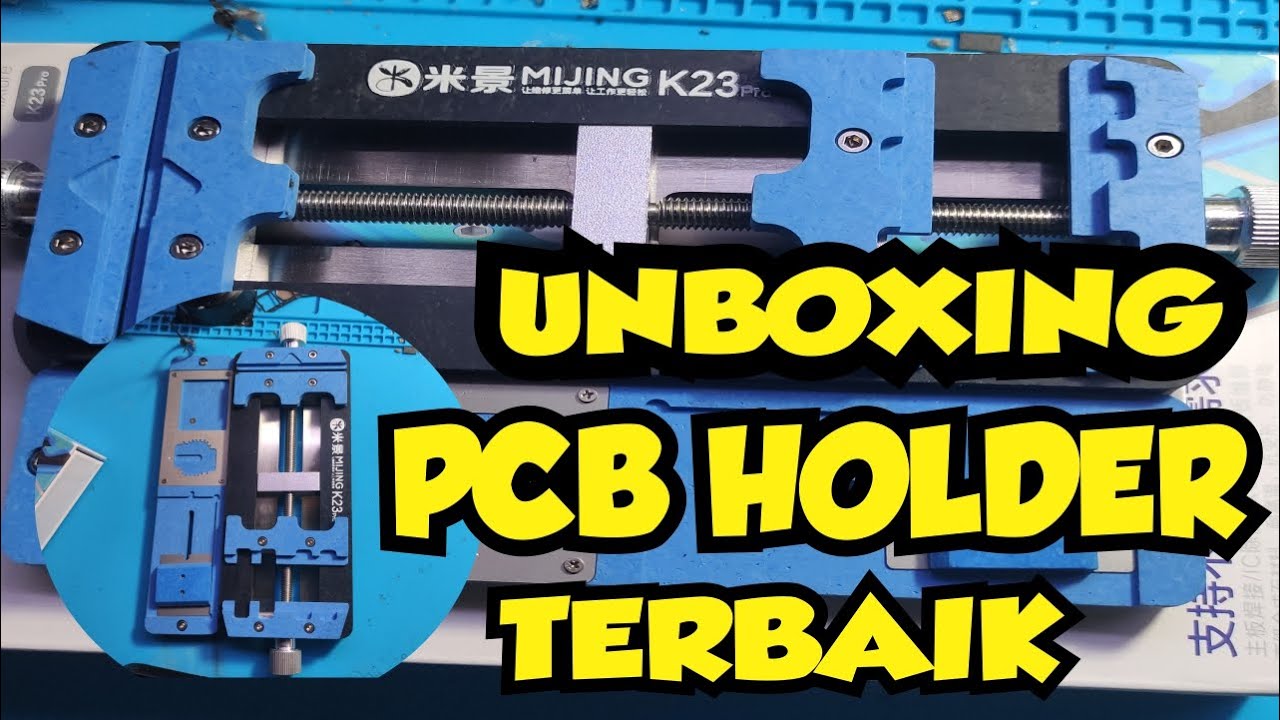 MIJING K23 PRO PCB HOLDER ATAU PENCEPIT PCB TERBAIK
