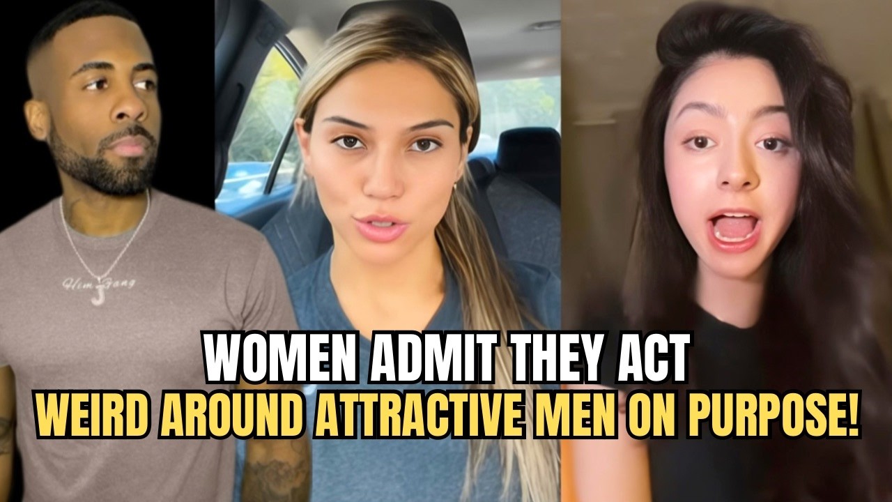 Women ADMIT They Act WEIRD Around Attractive Men On Purpose In Modern Dating!