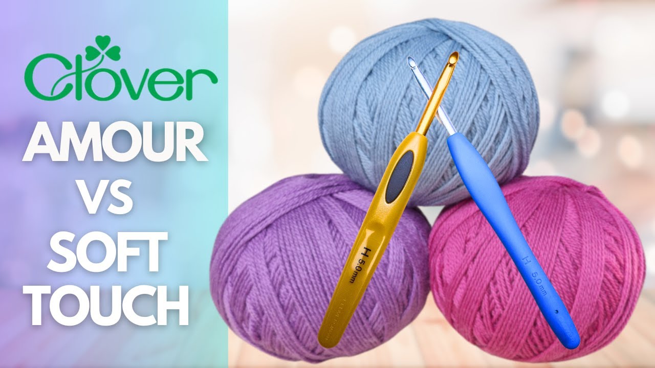Крючки для вязания Clover Amour против Clover Soft Touch — полный обзор! 🧶🍀