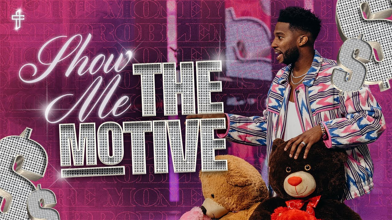 Show Me The MOtive // Mo&rsquo; Money, Mo&rsquo; Problems (Part 2) // Michael Todd
