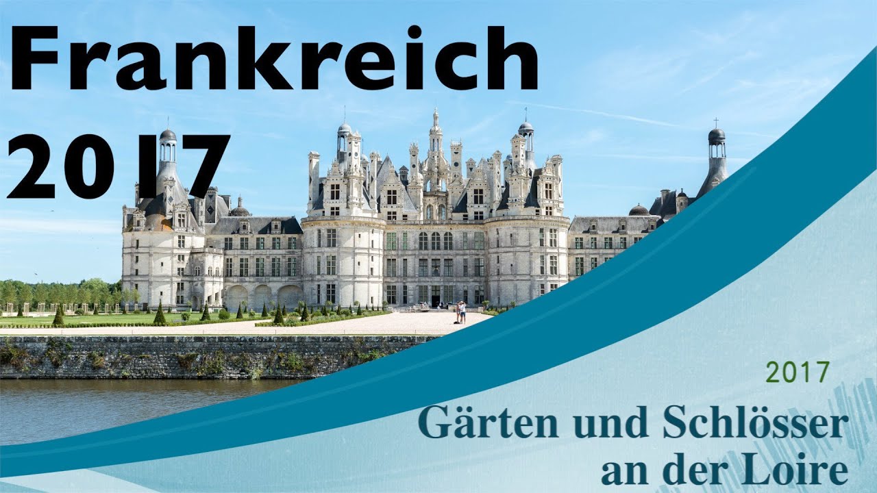 Schlösser der Loire   HD 1080p