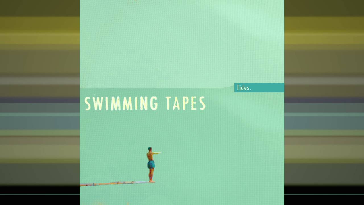 Swimming Tapes - Tides (Official Audio)