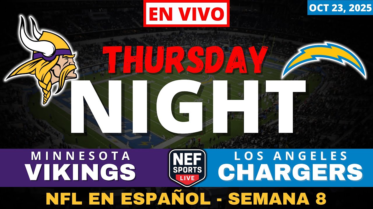 🔴 VIKINGS vs CHARGERS EN VIVO 🏈 NFL en Espa&ntilde;ol | Thurday Night Football | Semana 8 | OCT 23, 2025