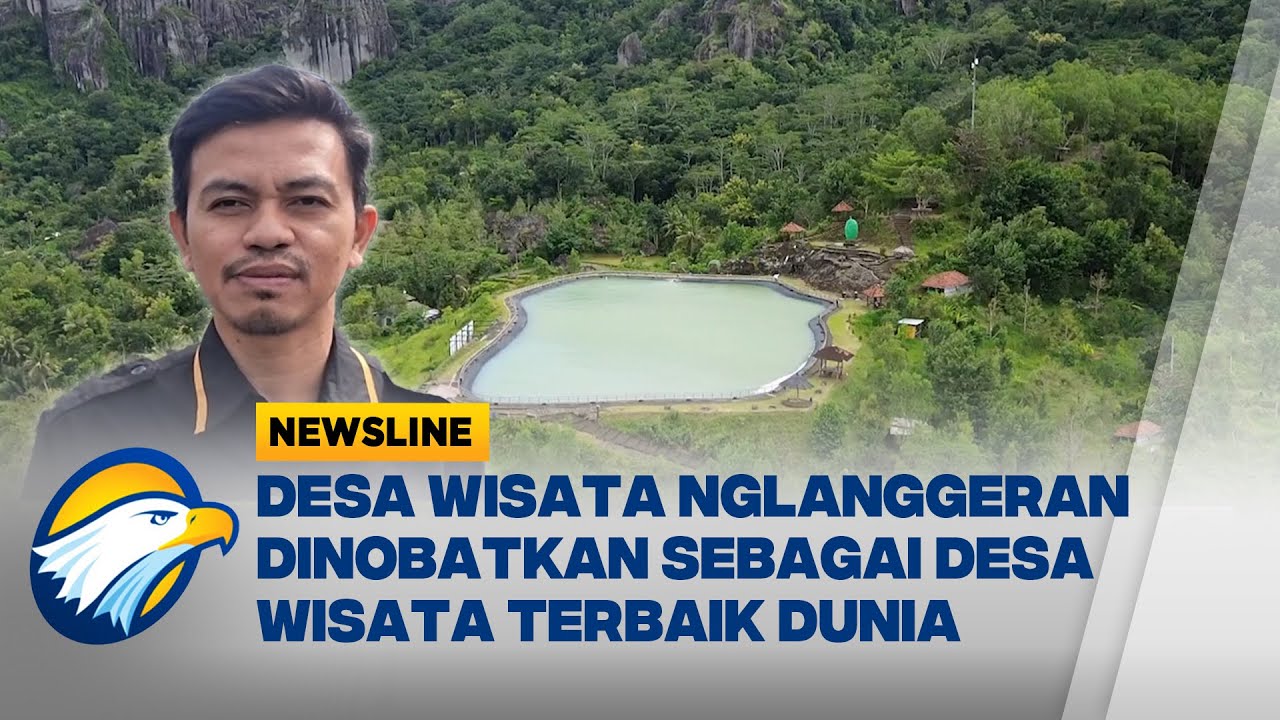 Jelajahi Keindahan Desa Wisata Terbaik Dunia: Desa Wisata Nglanggeran - [Newsline]