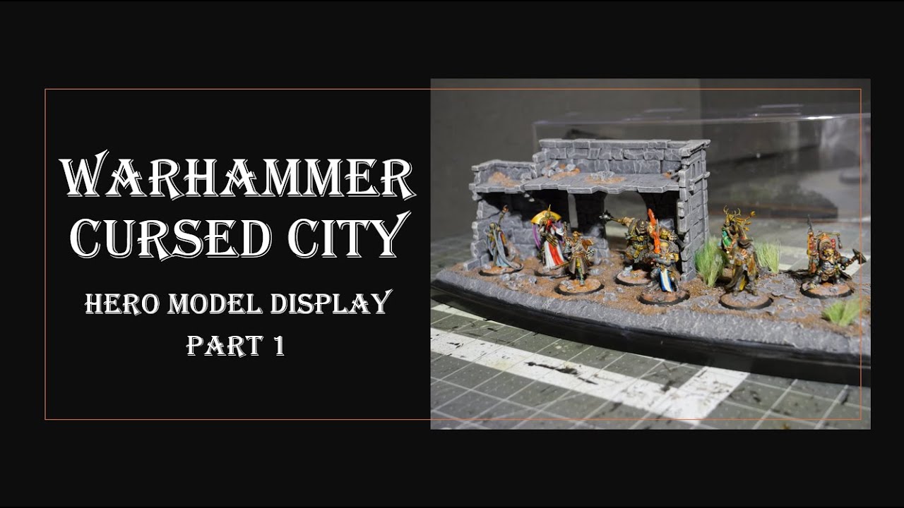 Warhammer Cursed City Display Build Part 1