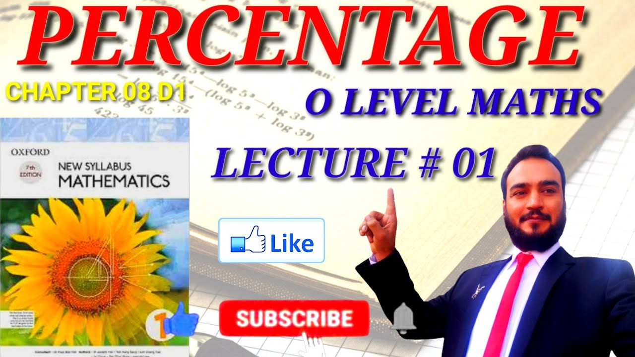 PERCENTAGES | LECTURE # 01 | O LEVEL MATHS D1 | CHAPTER 08 | CAMBRIDGE CURRICULUM |