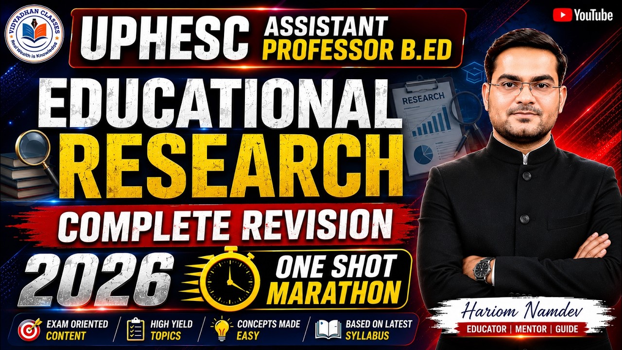 🔥 Educational Research Complete Revision 2026 | UPHESC Assistant Professor B.Ed | One Shot Marathon