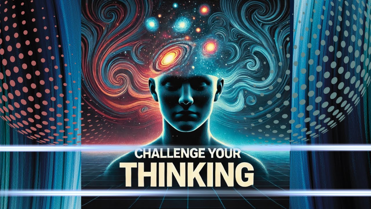 16 Mind-Blowing Ideas to Challenge Your Thinking