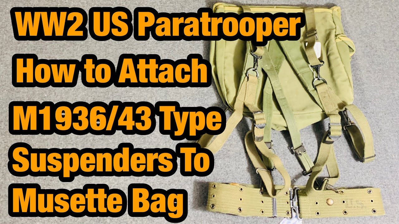 WW2 US Gear How to Attach the M1936 Musette Bag to the M1936/43 Type Suspenders #069