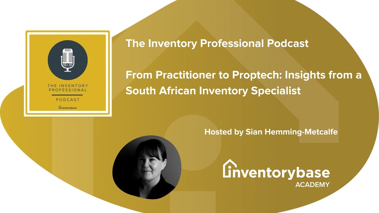 Practitioner to Proptech: Insights from a South African Inventory Specialist