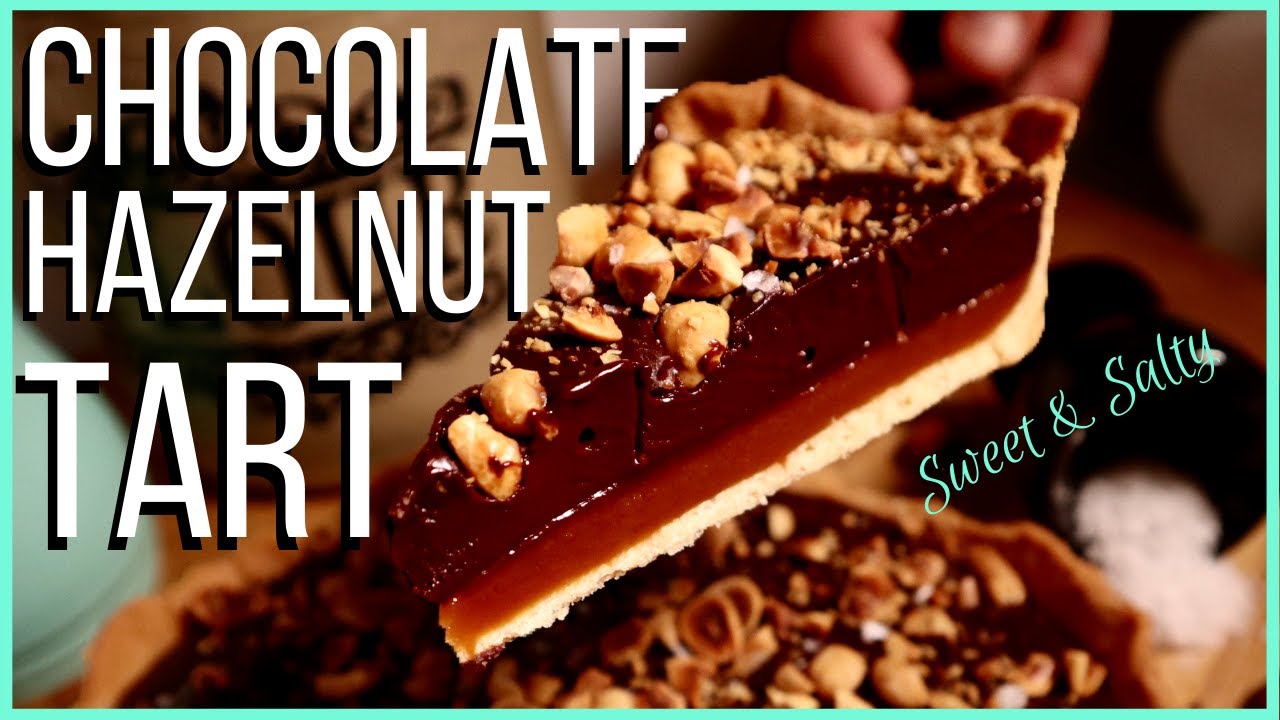 Decadent Chocolate & Hazelnut Tart with Chewy Salted Caramel