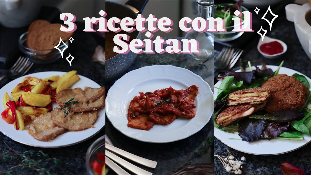 3 ricette con il seitan | Scaloppina di seitan, Seitan alla pizzaiola e Cordon Bleu VEGAN