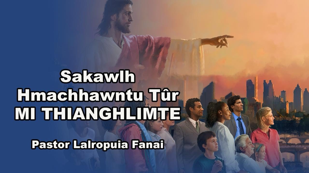Thupui 12-na : Sakawlh Hmachhawntu Tur Mi Thianghlimte || Pastor Lalropuia Fanai