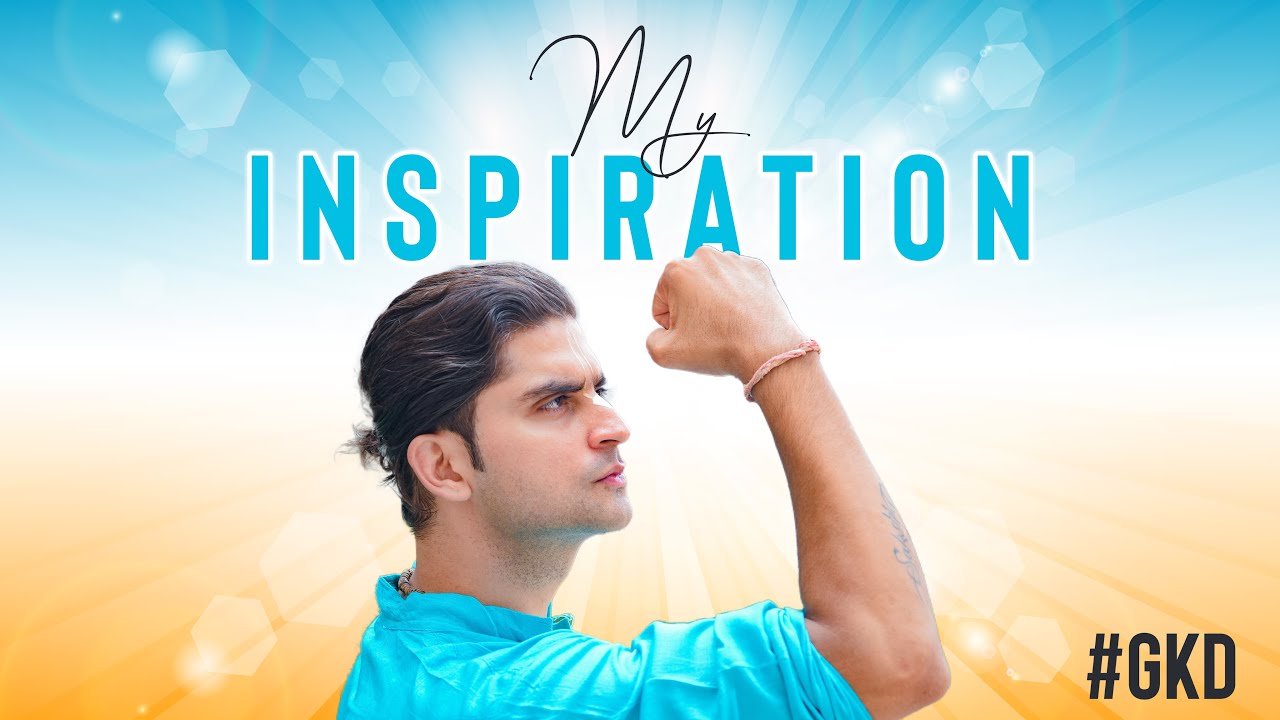 My Inspiration | GKD