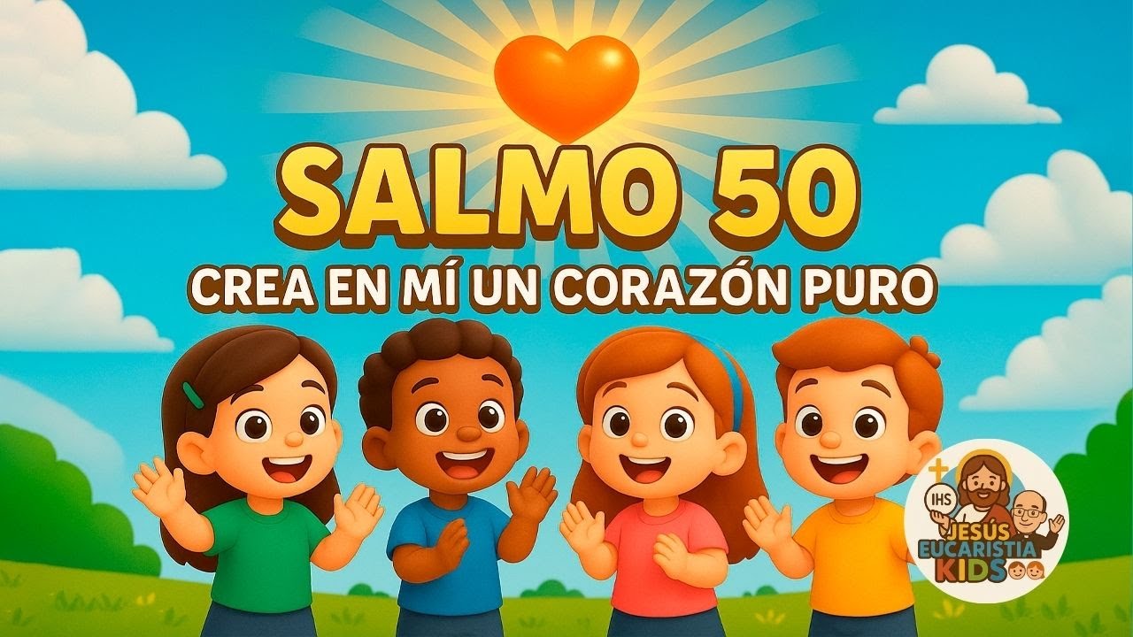 Salmo 50 en Canción | Crea en mí, oh Dios, un corazón puro