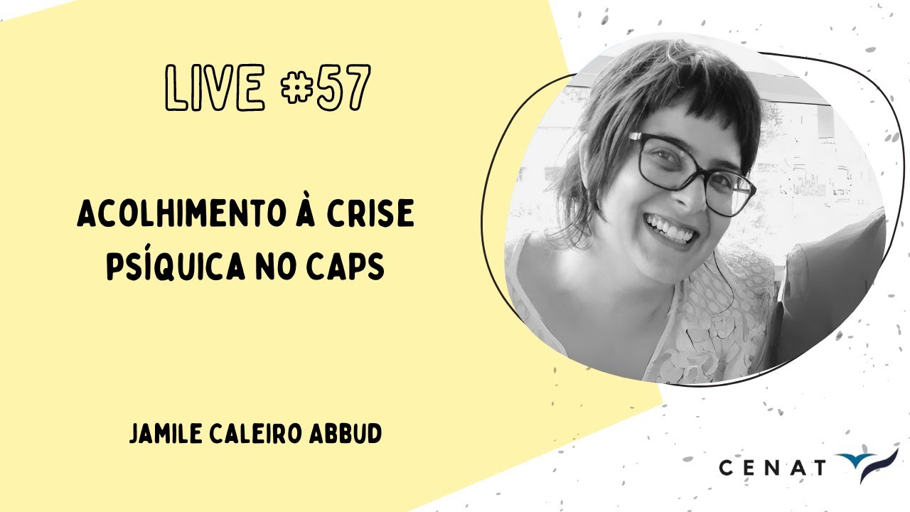 #57 - Acolhimento à crise psíquica no CAPS