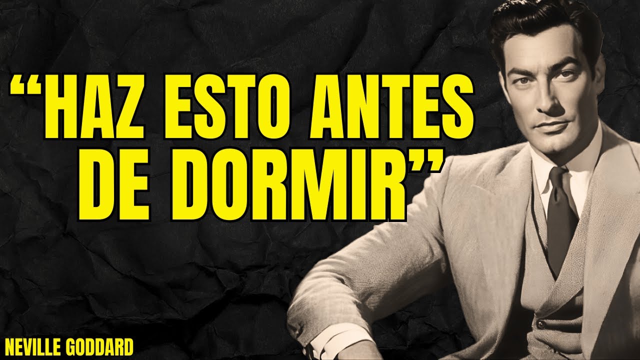 Haz esto antes de dormir - Manifiesta LO QUE SEA mientras duermes | Neville Goddard Profesor