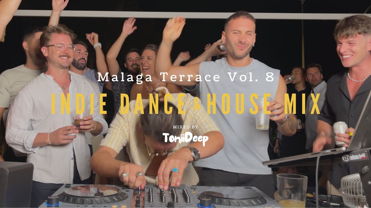 Indie Dance & House Mix | BBQ with Friends | Malaga Terrace Vol. 8 by Toniideep